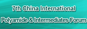 7th China International Polyamide & Intermediates Forum on 2-4 Dec